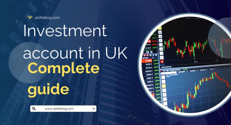 Open an investment account in the UK